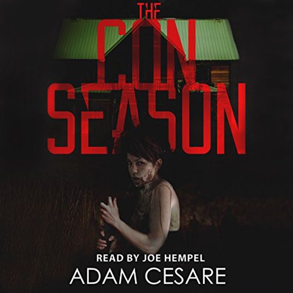 Cover Art for B01LXRNFDP, The Con Season: A Novel of Survival Horror by Adam Cesare