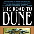 Cover Art for 9780765312952, The Road to Dune by Frank Herbert, Brian Herbert, Kevin J. Anderson
