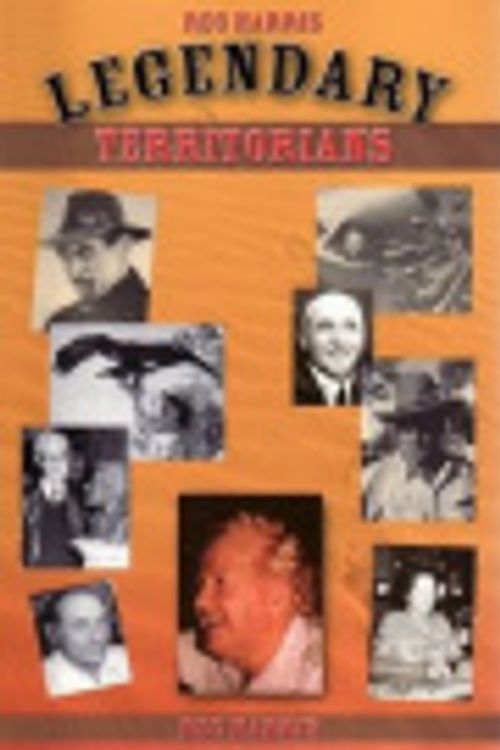 Cover Art for 9780646483719, Legendary Territorians by Reginald Leslie Harris