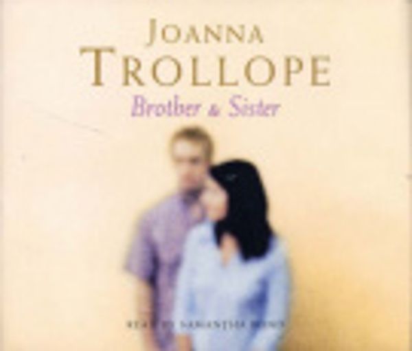 Cover Art for 9780747572169, Brother and Sister (3 X CD) by Joanna Trollope