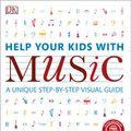 Cover Art for 9780241385609, Help Your Kids With Music: New Edition with App by Dk
