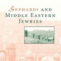 Cover Art for 9780253210418, Sephardi and Middle Eastern Jewries by Harvey E. Goldberg