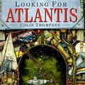 Cover Art for 9780681497528, Looking For Atlantis by Colin Thompson