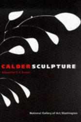 Cover Art for 9780789301345, Calder Sculpture by Alexander S. c. Rower