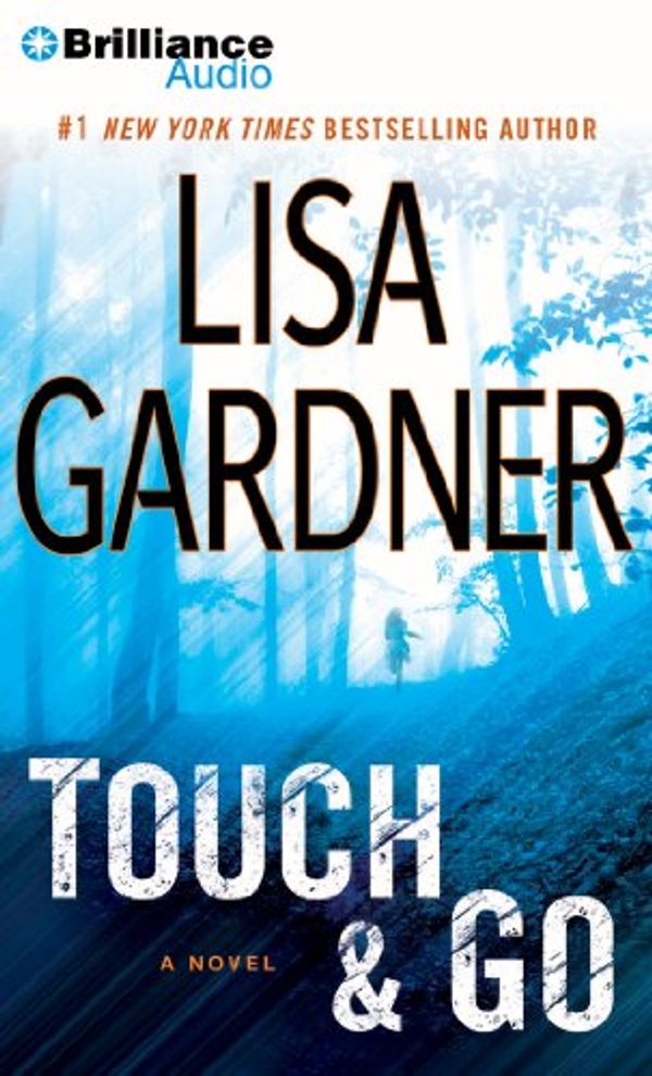 Cover Art for 9781455847297, Touch & Go by Lisa Gardner