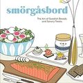 Cover Art for B01N6YT9NJ, Smorgasbord: The Art of Swedish Breads and Savory Treats [A Cookbook] by Johanna Kindvall