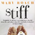 Cover Art for B0161T9AGS, Stiff: The Curious Lives of Human Cadavers by Roach, Mary (July 1, 2004) Paperback by Mary Roach