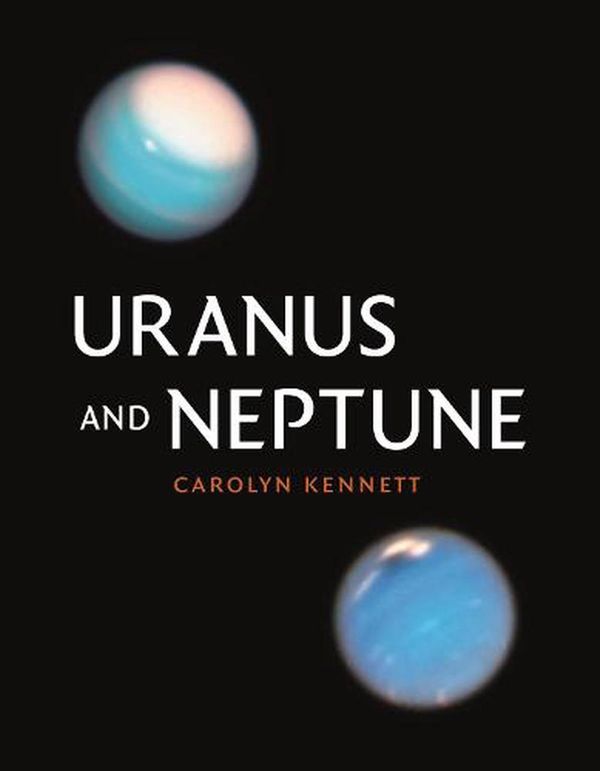 Cover Art for 9781789146417, Uranus and Neptune (Kosmos) by Carolyn Kennett