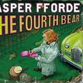 Cover Art for 9781844561421, The Fourth Bear by Jasper Fforde