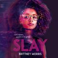 Cover Art for B07YK51PWH, SLAY by Brittney Morris