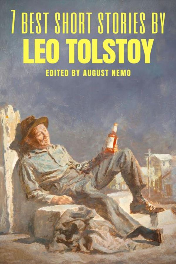 Cover Art for 9783967998726, 7 best short stories by Leo Tolstoy by August Nemo, Leo Tolstoy