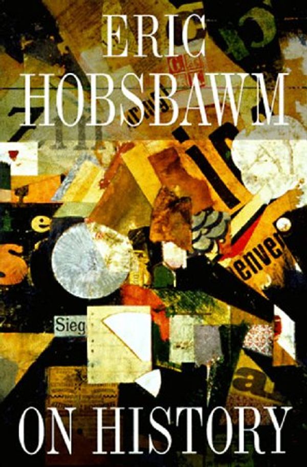 Cover Art for 9781565844681, On History by Eric Hobsbawm