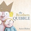 Cover Art for 9781743481004, The Brothers Quibble (eBook) by Aaron Blabey