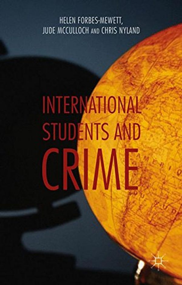 Cover Art for 9781137034960, International Students and Crime by Helen Forbes-Mewett