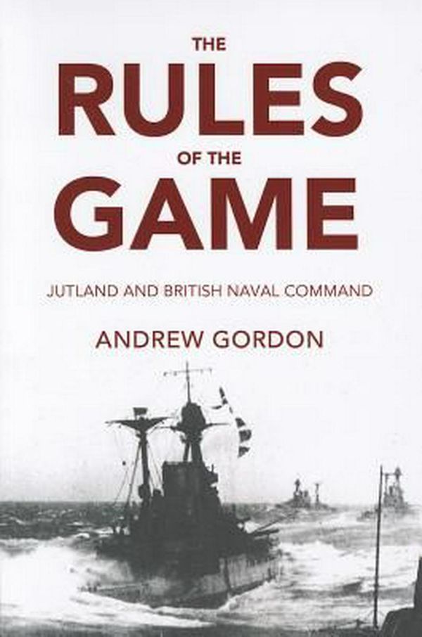 Cover Art for 9781591143369, The Rules of the Game by Andrew Gordon