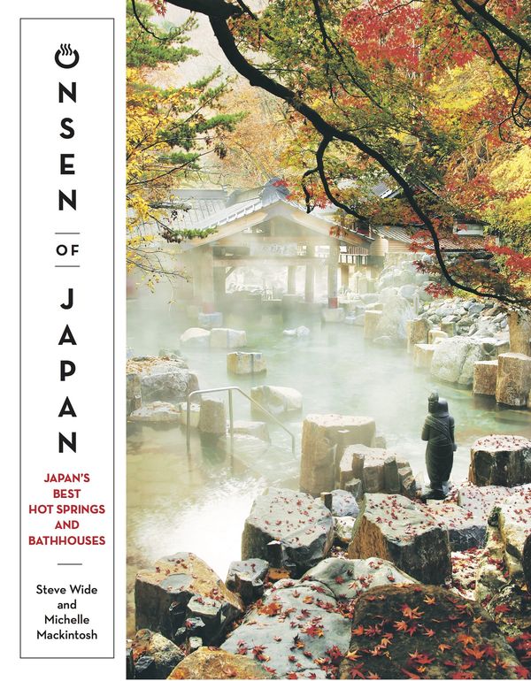 Cover Art for 9781741175516, Onsen of Japan: Japan's Most Amazing Hot Springs and Bath Houses by Steve Wide