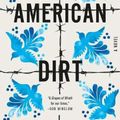 Cover Art for 9781250754080, American Dirt by Jeanine Cummins