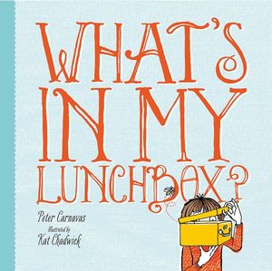 Cover Art for 9781925059038, What's in My Lunchbox by Peter Carnavas