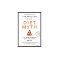 Cover Art for 9781468313611, The Diet Myth: Why the Secret to Health and Weight Loss Is Already in Your Gut by Tim Spector