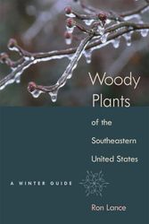 Cover Art for 9780820325248, Woody Plants of the Southeastern United States: A Winter Guide by Ron Lance