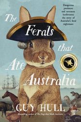 Cover Art for 9780733341762, The Ferals that Ate Australia by Guy Hull