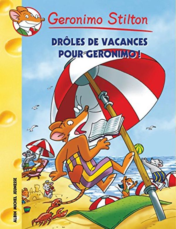 Cover Art for B01NGTRI00, Drôles de vacances pour Geronimo ! (French Edition) by Geronimo Stilton