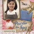 Cover Art for 9781743482117, Our Australian Girl: Pearlie the Spy (Book 3) (eBook) by Gabrielle Wang, Lucia Masciullo