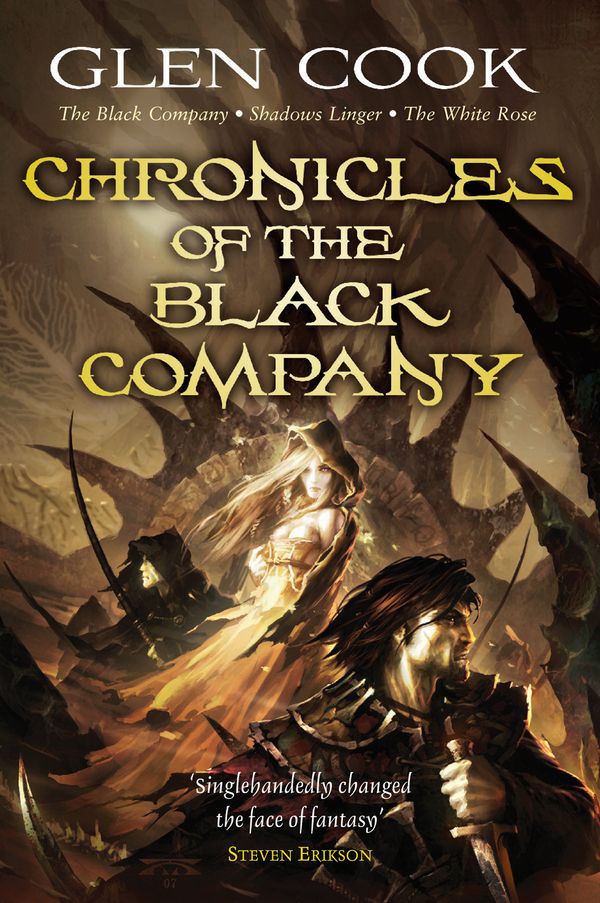 Cover Art for 9780575084179, Chronicles of the Black Company: The Black Company - Shadows Linger - The White Rose by Glen Cook