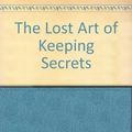 Cover Art for 9780750525206, The Lost Art of Keeping Secrets by Eva Rice
