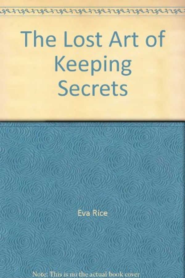 Cover Art for 9780750525206, The Lost Art of Keeping Secrets by Eva Rice