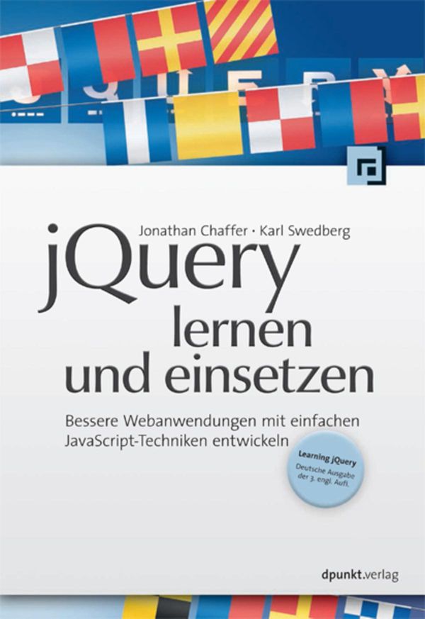 Cover Art for 9783864911514, jQuery lernen und einsetzen by Jonathan Chaffer, Karl Swedberg, Volkmar Gronau