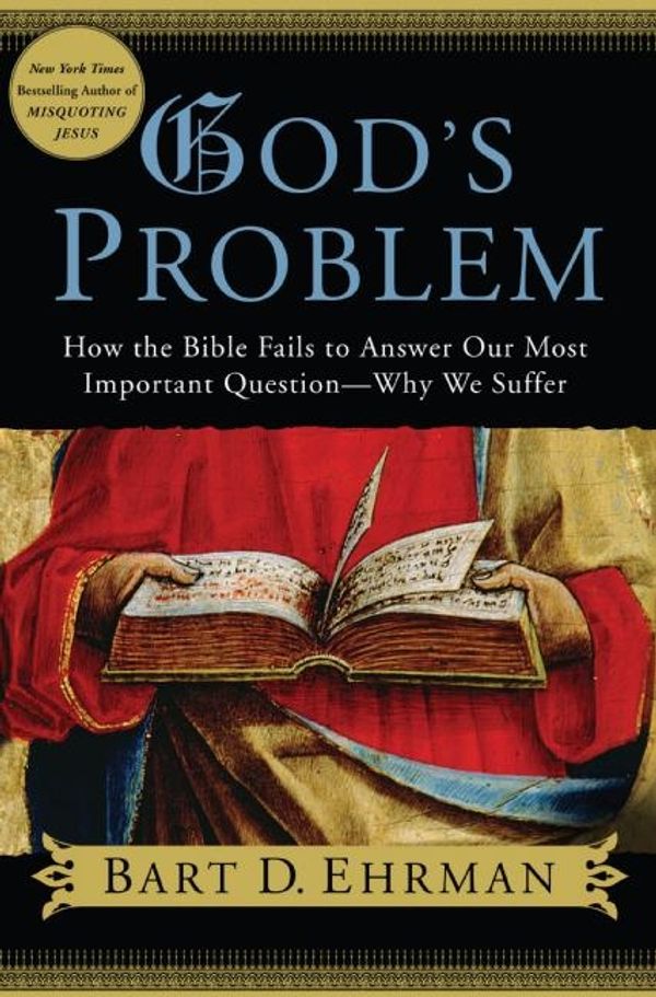 Cover Art for 9780061744402, God's Problem by Bart D. Ehrman