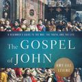 Cover Art for 9781791027926, The Gospel of John: A Beginner's Guide to the Way, the Truth, and the Life by Levine, Amy-Jill