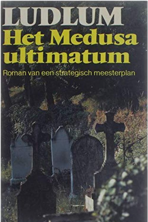 Cover Art for 9789024519453, Het Medusa Ultimatum by Robert Ludlum