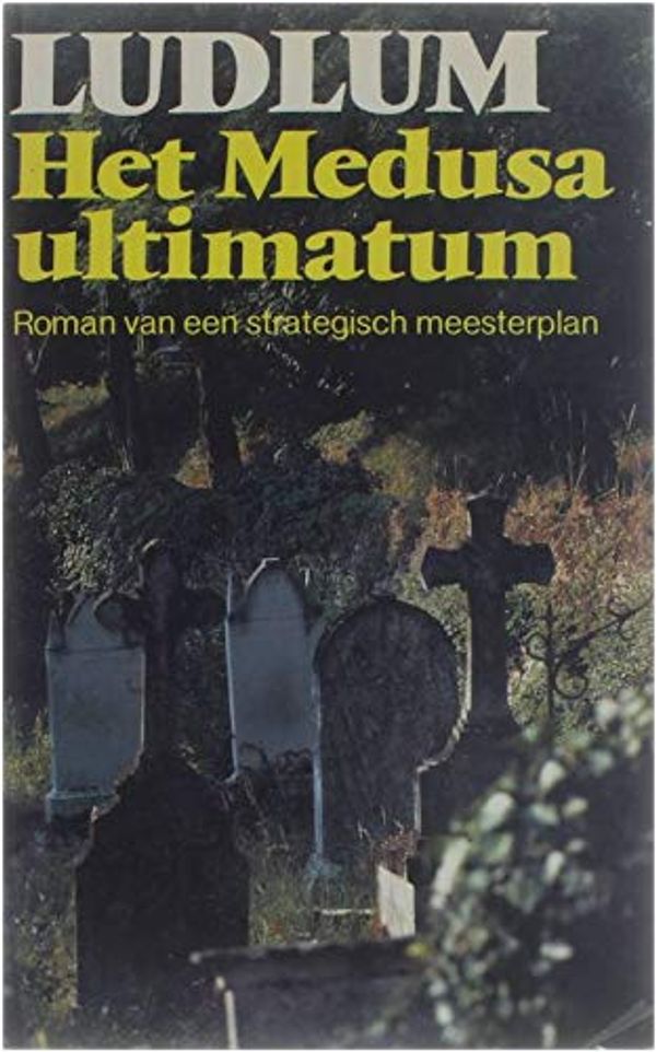 Cover Art for 9789024519453, Het Medusa Ultimatum by Robert Ludlum