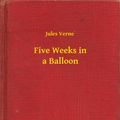 Cover Art for 9789635247967, Five Weeks in a Balloon by Jules Verne