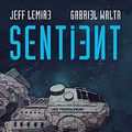 Cover Art for 9788891280190, Sentient by Jeff Lemire