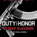 Cover Art for 9780399586835, Tom Clancy's Duty and Honor: A Jack Ryan Jr. Novel by Grant Blackwood