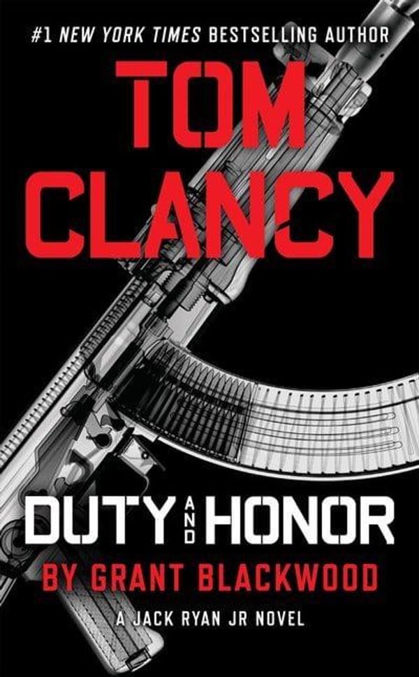 Cover Art for 9780399586835, Tom Clancy's Duty and Honor: A Jack Ryan Jr. Novel by Grant Blackwood