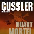 Cover Art for 9782246711414, Quart mortel by Clive Cussler