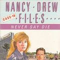 Cover Art for 9780006938767, Never Say Die by Carolyn Keene