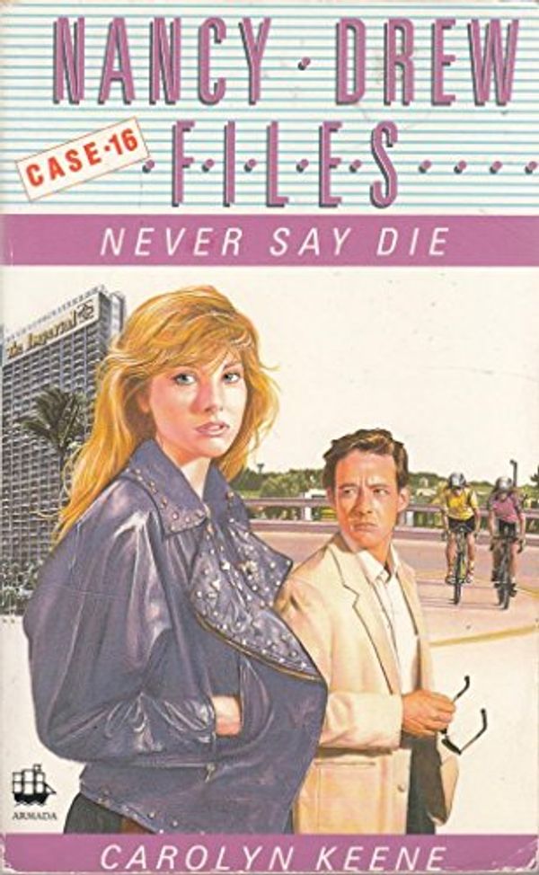 Cover Art for 9780006938767, Never Say Die by Carolyn Keene