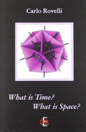 Cover Art for 9788883231469, What is time? What is space? by Carlo Rovelli