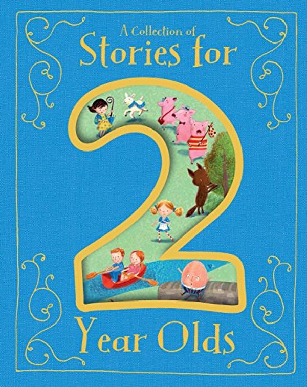 Cover Art for 9781472354648, Collection of Stories for 2 Year OldsPadded Treasury by Parragon