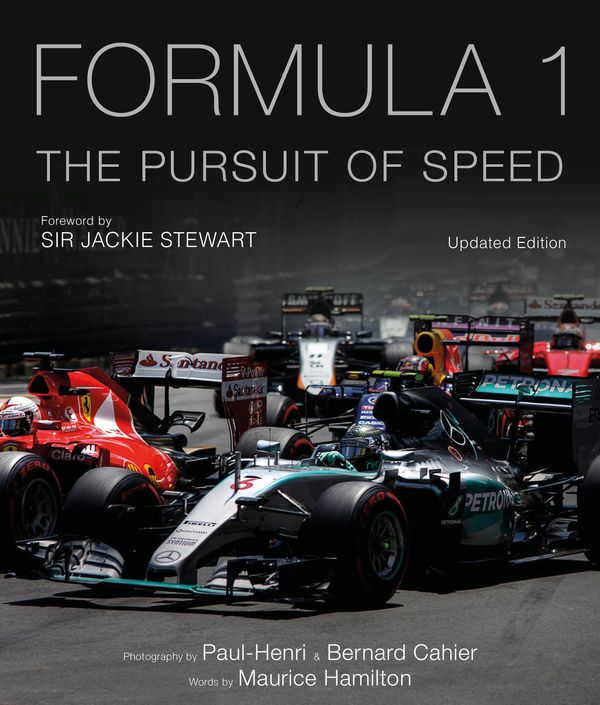 Cover Art for 9781781317082, Formula One: The Pursuit of Speed: A Photographic Celebration of F1's Greatest Moments by Maurice Hamilton