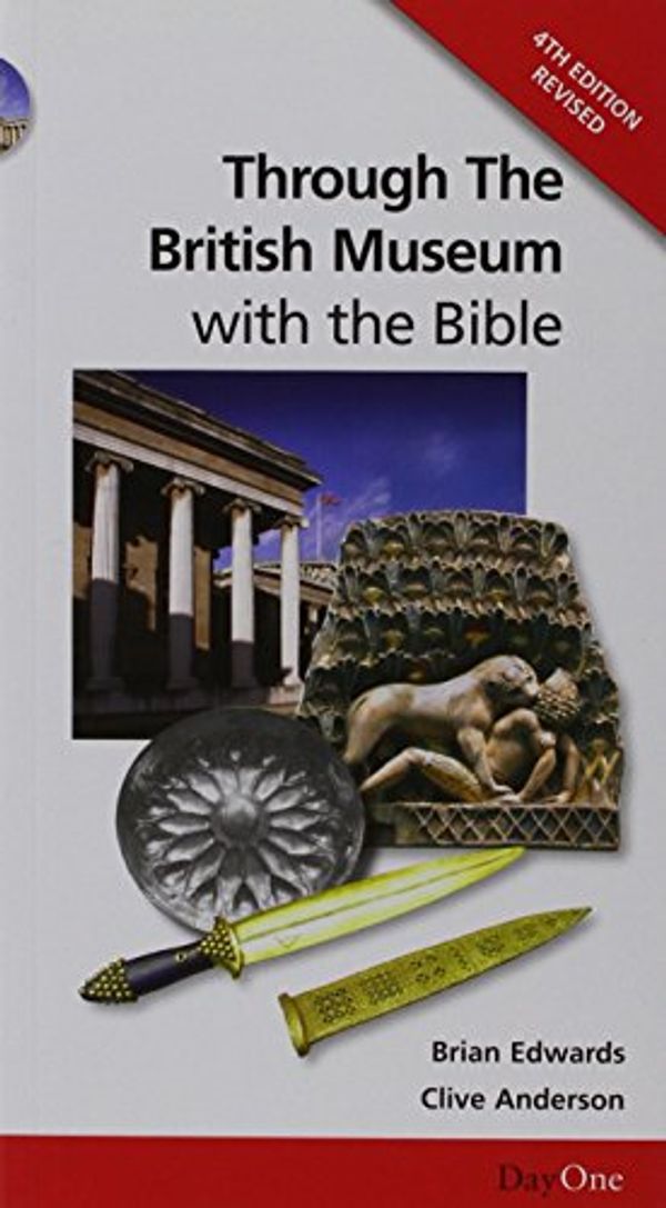 Cover Art for 9781903087541, Through the British Museum with the Bible by Brian H. Edwards
