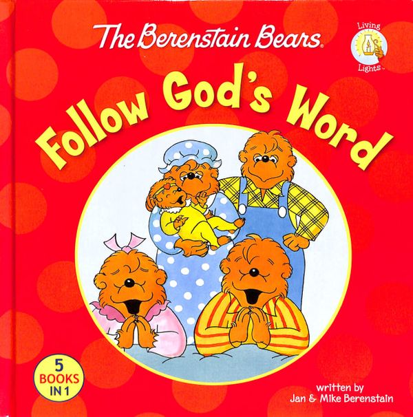 Cover Art for 9780310725916, The Berenstain Bears Follow God's Word by Jan Berenstain