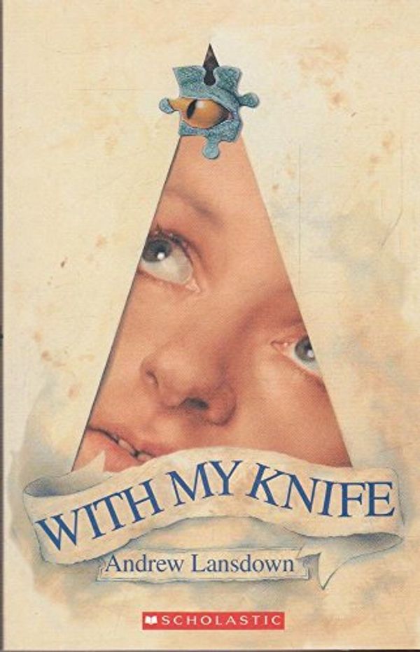 Cover Art for 9781862916746, With My Knife by Andrew Lansdown