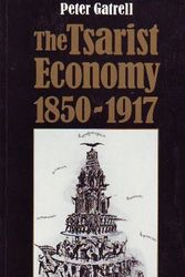 Cover Art for B01FIYCI84, The Tsarist Economy, 1850-1917 by Peter Gatrell (1986-01-30) by Peter Gatrell