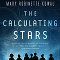 Cover Art for B0756JH5R1, The Calculating Stars: A Lady Astronaut Novel by Mary Robinette Kowal